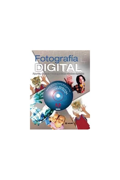 Fotografía digital. Apunta, dispara y crea geniales efectos digitales. (INCLUYE CD)